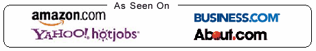 as seen on Yahoo Hot Jobs, Amazon.com, Business.com, About.com
